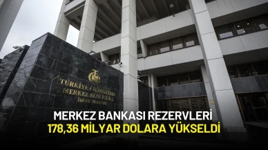 Merkez Bankası Rezervleri 178,36 Milyar Dolara Yükseldi