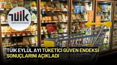 TÜİK Eylül Ayı Tüketici Güven Endeksi Sonuçlarını Açıkladı