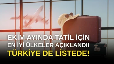 Ekim Ayında Tatil İçin En İyi Ülkeler Açıklandı: Türkiye de Listede!