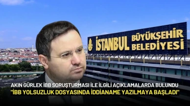Başsavcı Akın Gürlek: "İBB Yolsuzluk Dosyasında İddianame Yazılmaya Başladı"