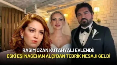 Rasim Ozan Kütahyalı Evlendi! Eski Eşi Nagehan Alçı’dan Tebrik Mesajı Geldi