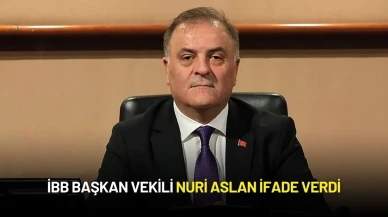 İBB Başkan Vekili Nuri Aslan İfade Verdi