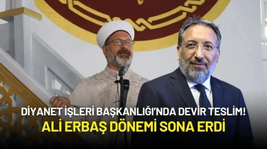 Diyanet İşleri Başkanlığı’nda Devir Teslim! Ali Erbaş Dönemi Sona Erdi