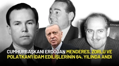 Cumhurbaşkanı Erdoğan Adnan Menderes, Fatin Rüştü Zorlu ve Hasan Polatkan’ı Andı