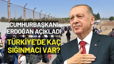 Cumhurbaşkanı Erdoğan Türkiye'de Kaç Sığınmacı Olduğunu Açıkladı