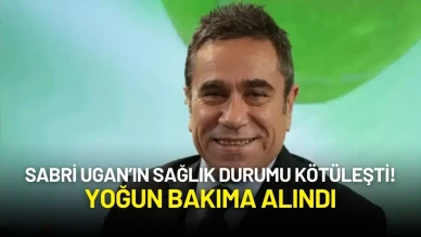 Sabri Ugan’ın Sağlık Durumu Kötüleşti! Yoğun Bakıma Alındı
