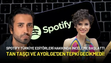 Spotify Türkiye Editörleri Hakkında İnceleme Başlattı! Tan Taşçı ve Aydilge'den Tepki Gecikmedi