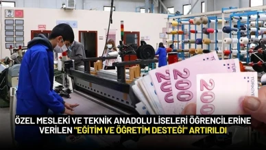 Özel Mesleki ve Teknik Anadolu Liseleri Öğrencilerine Verilen "Eğitim ve Öğretim Desteği" Artırıldı