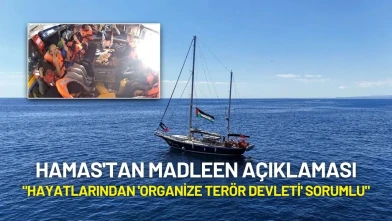 Hamas'tan Madleen Açıklaması: "Hayatlarından 'Organize Terör Devleti' Sorumlu"