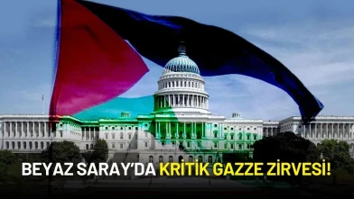 Beyaz Saray’da Kritik Gazze Zirvesi!