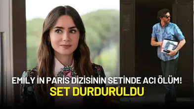 Emily in Paris Dizisinin Setinde Acı Ölüm! Set Durduruldu