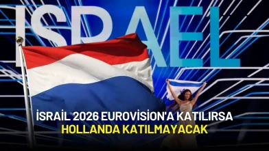 Hollanda, 2026 Eurovision'a İsrail'in Katılması Halinde Katılmayacaklarını Açıkladı