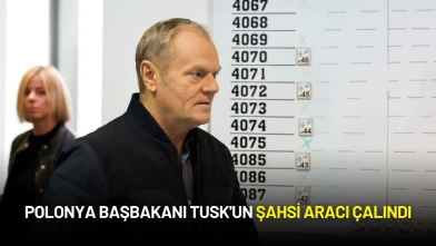 Polonya Başbakanı Donald Tusk'un Şahsi Aracı Çalındı