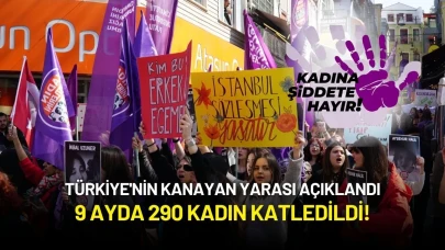 Türkiye'nin Kanayan Yarası Dinmiyor: 9 Ayda 290 Kadın Katledildi!