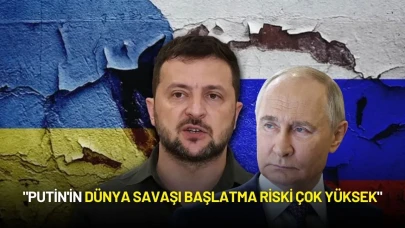 Zelenski: "Putin'in Dünya Savaşı Başlatma Riski Çok Yüksek"