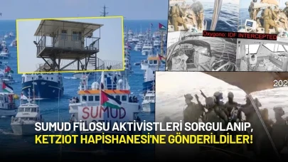 Sumud Filosu Aktivistleri Sorgulandı, Ketziot Hapishanesi'ne Gönderildiler!