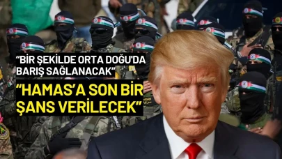 Trump'tan Gazze İçin Çarpıcı Açıklama: "Hamas'a Son Bir Şans Verilecek"