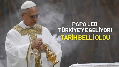 Papa Leo Türkiye'ye Geliyor! Tarih Belli Oldu