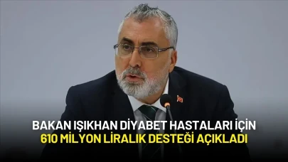 Bakan Işıkhan Diyabet Hastaları İçin 610 Milyon Liralık Desteği Açıkladı