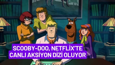 Scooby-Doo, Netflix’te Canlı Aksiyon Dizi Oluyor