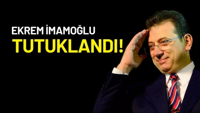Ekrem İmamoğlu tutuklandı
