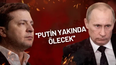 Zelenski'den sert sözler: ''Putin yakında ölecek''