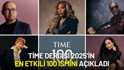 Time Dergisi 2025’in En Etkili 100 İsmini Açıkladı: Listede Sürpriz İsimler ve Çarpıcı Hikâyeler Var