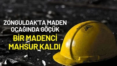 Zonguldak'ta Maden Ocağında Göçük: Bir Madenci Mahsur Kaldı