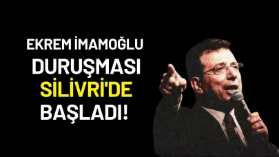 İmamoğlu, Akın Gürlek Davasında Silivri'de Hakim Karşısına Çıktı: Duruşma 16 Haziran'a Ertelendi!