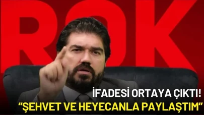 Rasim Ozan Kütahyalı'nın İfadesi Ortaya Çıktı: “Şehvet ve Heyecanla Paylaştım”