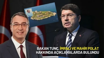 Bakan Tunç İmralı ve Mahir Polat Hakkında Açıklamalarda Bulundu