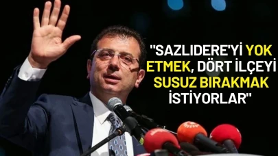 Ekrem İmamoğlu'ndan Kanal İstanbul Tepkisi: "Sazlıdere'yi Yok Etmek, Dört İlçeyi Susuz Bırakmak İstiyorlar"