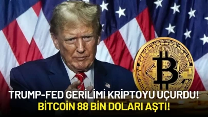 Trump-Fed Gerilimi Kriptoyu Uçurdu: Bitcoin 88 Bin Doları Aştı!
