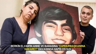 Berkin Elvan'ın Anne ve Babasına "Cumhurbaşkanına Hakaret" Davasında Hapis Cezası