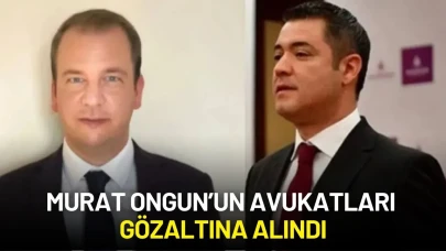 Murat Ongun’un Avukatları Gözaltına Alındı