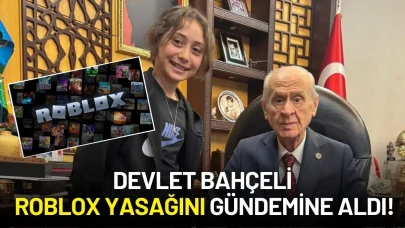 Devlet Bahçeli, Roblox Yasağını Gündemine Aldı! Küçük Ahen’in Talebi Meclis'e Taşındı