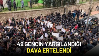 49 Gencin Yargılandığı Dava Ertelendi
