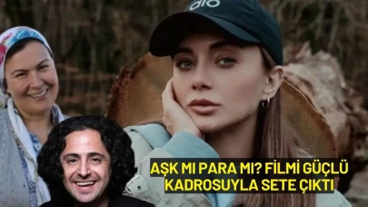 "Aşk mı Para mı?" Filminin Çekimleri Antalya'da Başladı! Kadroya 5 Yeni İsim Katıldı
