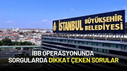 İBB Operasyonunda İkinci Dalga: 52 Kişi Adliyeye Sevk Edildi, Sorgularda Dikkat Çeken Sorular