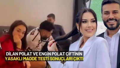 Dilan Polat ve Engin Polat Çiftinin Yasaklı Madde Testi Sonuçları Çıktı
