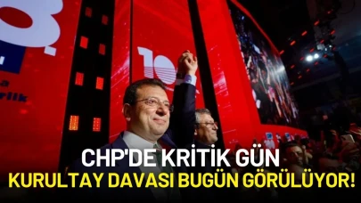 CHP'de Kritik Gün: Kurultay Davası Bugün Görülüyor!