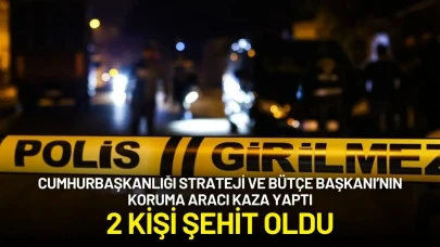 Cumhurbaşkanlığı Strateji ve Bütçe Başkanı İbrahim Şenel'in Koruma Aracı Kazaya Karıştı: 2 Kişi Şehit Oldu!