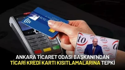 ATO Başkanı'ndan Bankaların Ticari Kredi Kartı Kısıtlamalarına Tepki: "İşletmeleri Darboğaza Sürüklüyor"