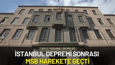 İstanbul Depremi Sonrası MSB Harekete Geçti: Tüm Afet Merkezleri Aktif, 5 İHA Görevde