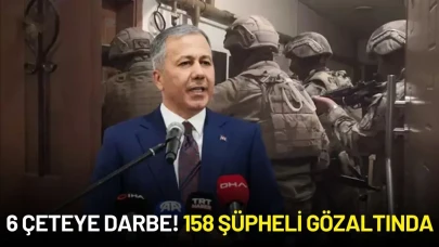 Ali Yerlikaya Açıkladı: 6 Çeteye Darbe! 158 Şüpheli Gözaltında