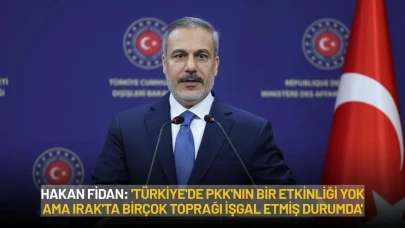 Hakan Fidan: 'Türkiye'de PKK'nın bir etkinliği yok ama Irak'ta birçok toprağı işgal etmiş durumda'