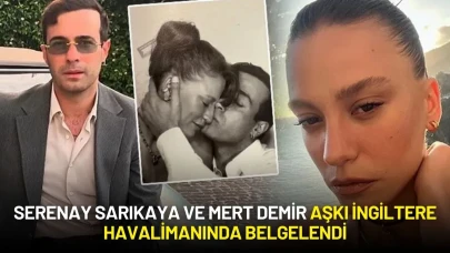 Serenay Sarıkaya ve Mert Demir Aşkı Londra'da Belgelendi