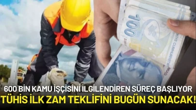 600 Bin Kamu İşçisini İlgilendiren Süreç Başlıyor: TÜHİS İlk Zam Teklifini Bugün Sunacak!