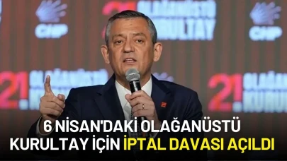 CHP’de Kurultay Krizi: 6 Nisan'daki Olağanüstü Kurultay İçin İptal Davası Açıldı