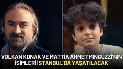 İBB'den Anlamlı İki Karar: Volkan Konak ve Mattia Ahmet Minguzzi’nin İsimleri İstanbul’da Yaşatılacak